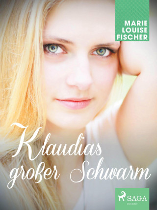 Marie Louise Fischer: Klaudias großer Schwarm