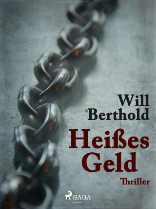 Will Berthold: Heißes Geld