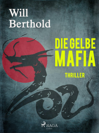 Will Berthold: Die gelbe Mafia