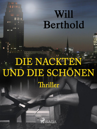 Will Berthold: Die Nackten und die Schönen