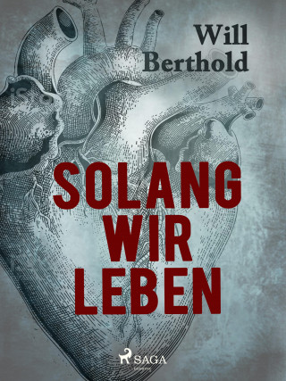 Will Berthold: Solang wir leben