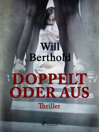 Will Berthold: Doppelt oder aus
