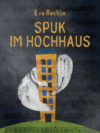 Eva Rechlin: Spuk im Hochhaus