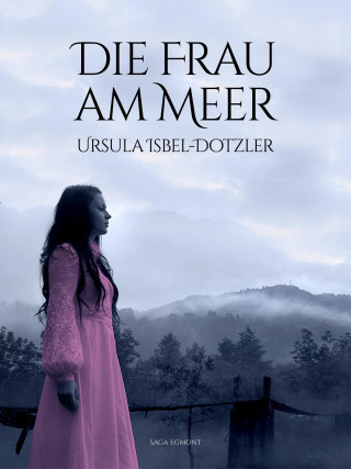 Ursula Isbel-Dotzler: Die Frau am Meer