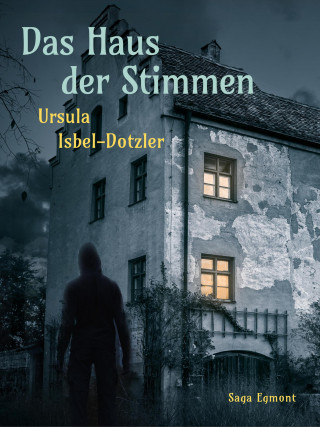 Ursula Isbel-Dotzler: Das Haus der Stimmen