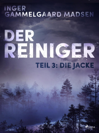 Inger Gammelgaard Madsen: Der Reiniger: Teil 3 - Die Jacke