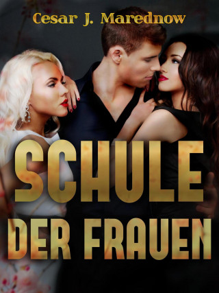 Cesar J. Marednow: Schule der Frauen