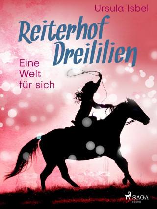 Ursula Isbel: Reiterhof Dreililien 6 - Eine Welt für sich