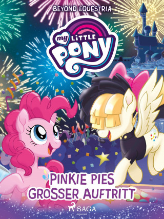 G.M. Berrow: My Little Pony - Beyond Equestria: Pinkie Pies großer Auftritt