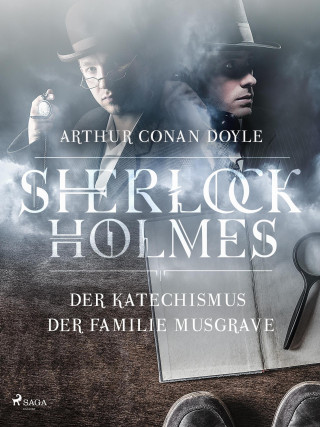 Sir Arthur Conan Doyle: Der Katechismus der Familie Musgrave