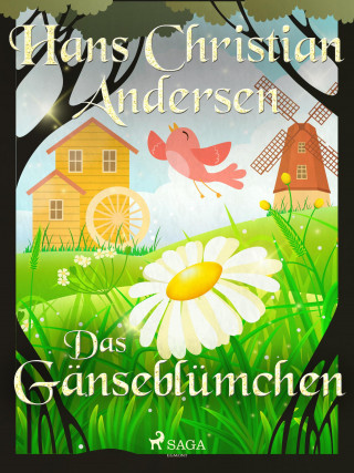 Hans Christian Andersen: Das Gänseblümchen