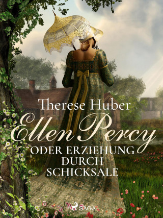 Therese Huber: Ellen Percy oder Erziehung durch Schicksale