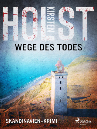 Kirsten Holst: Wege des Todes - Skandinavien-Krimi