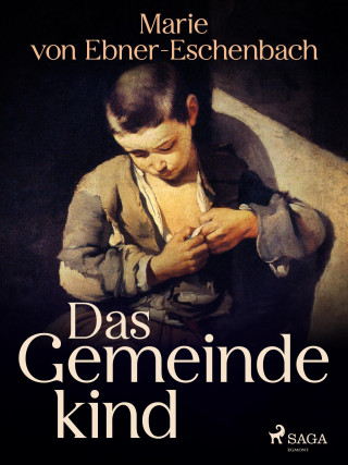 Marie Von Ebner-Eschenbach: Das Gemeindekind