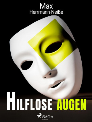 Max Herrmann-Neisse: Hilflose Augen