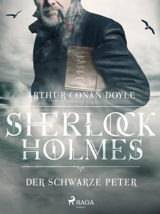 Sir Arthur Conan Doyle: Der schwarze Peter