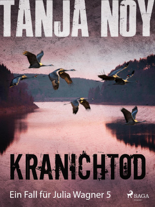 Tanja Noy: Kranichtod - Ein Fall für Julia Wagner: Band 5