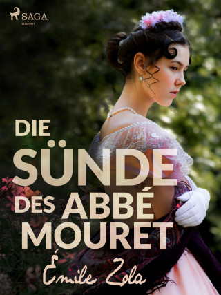 Émile Zola: Die Sünde des Abbé Mouret