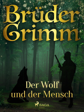 Brüder Grimm: Der Wolf und der Mensch