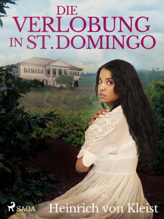 Heinrich Von Kleist: Die Verlobung in St. Domingo