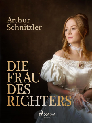 Arthur Schnitzler: Die Frau des Richters