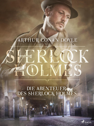 Sir Arthur Conan Doyle: Die Abenteuer des Sherlock Holmes