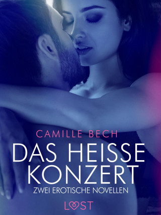 Camille Bech: Das heiße Konzert – Zwei erotische Novellen