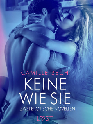 Camille Bech: Keine wie sie – Zwei erotische Novellen