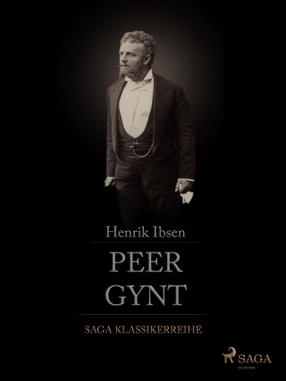 Henrik Ibsen: Peer Gynt