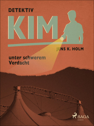 Jens K. Holm: Detektiv Kim unter schwerem Verdacht