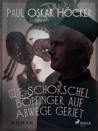 Paul Oskar Höcker: Wie Schorschel Bopfinger auf Abwege geriet