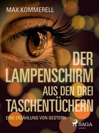 Max Kommerell: Der Lampenschirm aus den drei Taschentüchern