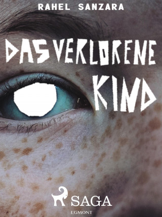 Rahel Sanzara: Das verlorene Kind