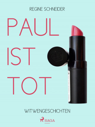 Regine Schneider: Paul ist tot