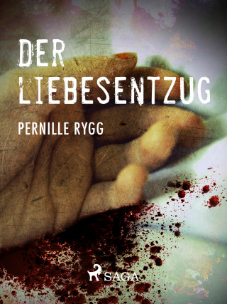 Pernille Rygg: Der Liebesentzug
