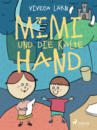 Viveca Lärn: Mimi und die kalte Hand