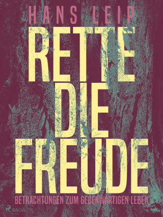 Hans Leip: Rette die Freude