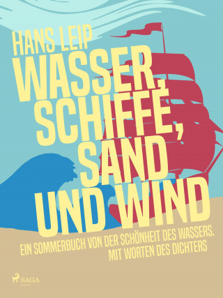 Hans Leip: Wasser, Schiffe, Sand und Wind