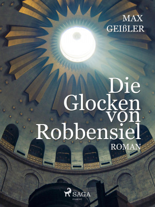 Max Geißler: Die Glocken von Robbensiel