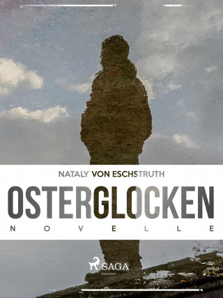 Nataly von Eschstruth: Osterglocken