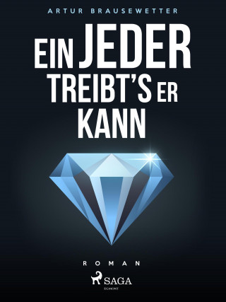 Artur Brausewetter: Ein jeder treibt's, wie er kann