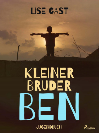 Lise Gast: Kleiner Bruder Ben