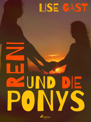 Lise Gast: Reni und die Ponys