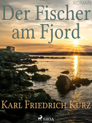 Karl Friedrich Kurz: Der Fischer am Fjord