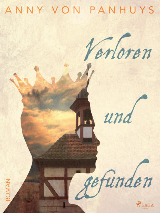 Anny von Panhuys: Verloren und gefunden