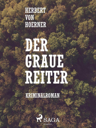 Herbert von Hoerner: Der graue Reiter