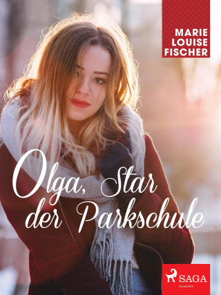 Marie Louise Fischer: Olga, Star der Parkschule