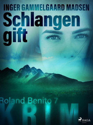 Inger Gammelgaard Madsen: Schlangengift - Roland Benito-Krimi 7