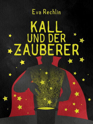 Eva Rechlin: Kall und der Zauberer