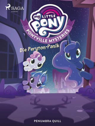 Penumbra Quill: My Little Pony - Ponyville Mysteries - Die Peryton-Panik